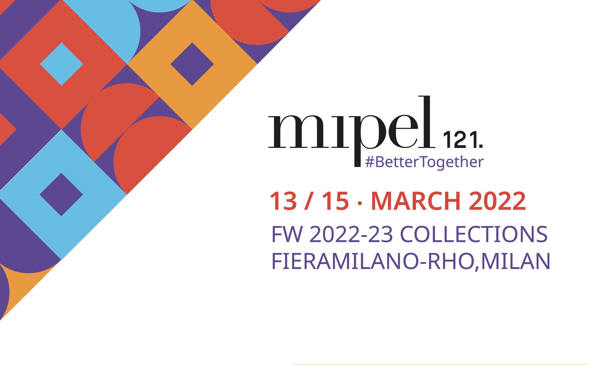 MIPEL121: 13/15 MARCH 2022 - FIERAMILANO-RHO, MILAN