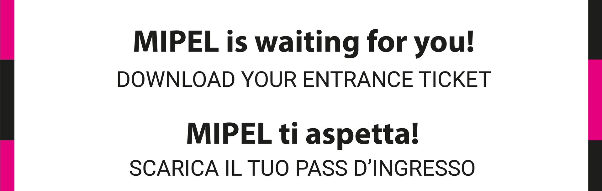 MIPEL IS WAITING FOR YOU! / MIPEL TI ASPETTA!