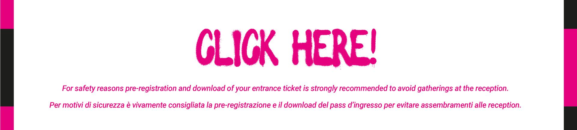 CLICK HERE TO DOWNLOAD YOUR ENTRANCE TICKET! / CLICCA QUI PER SCARICARE IL TUO PASS D'INGRESSO!