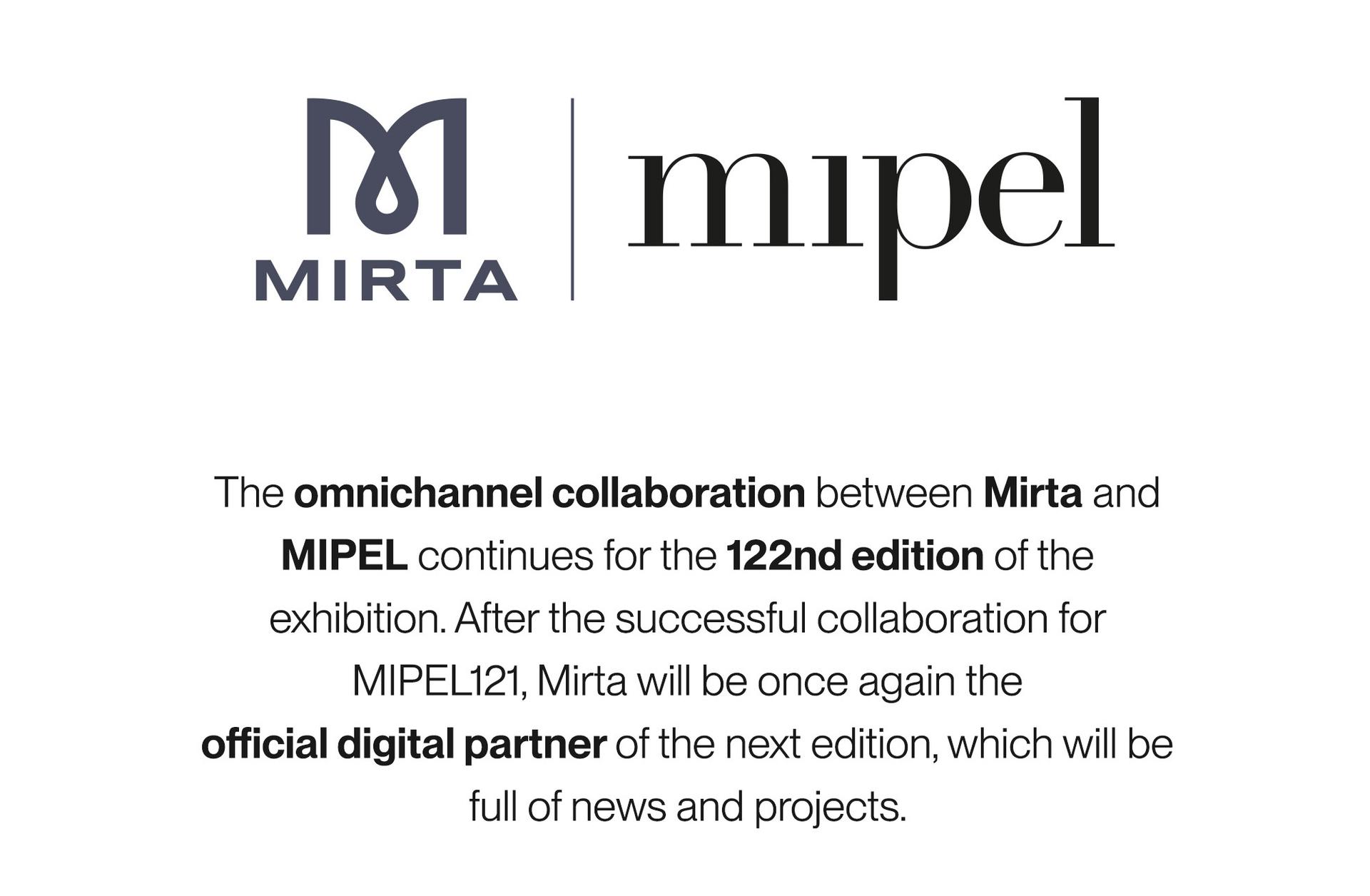 The omnichanne collaboration between Mirta and MIPEL continues for the 112nd edition