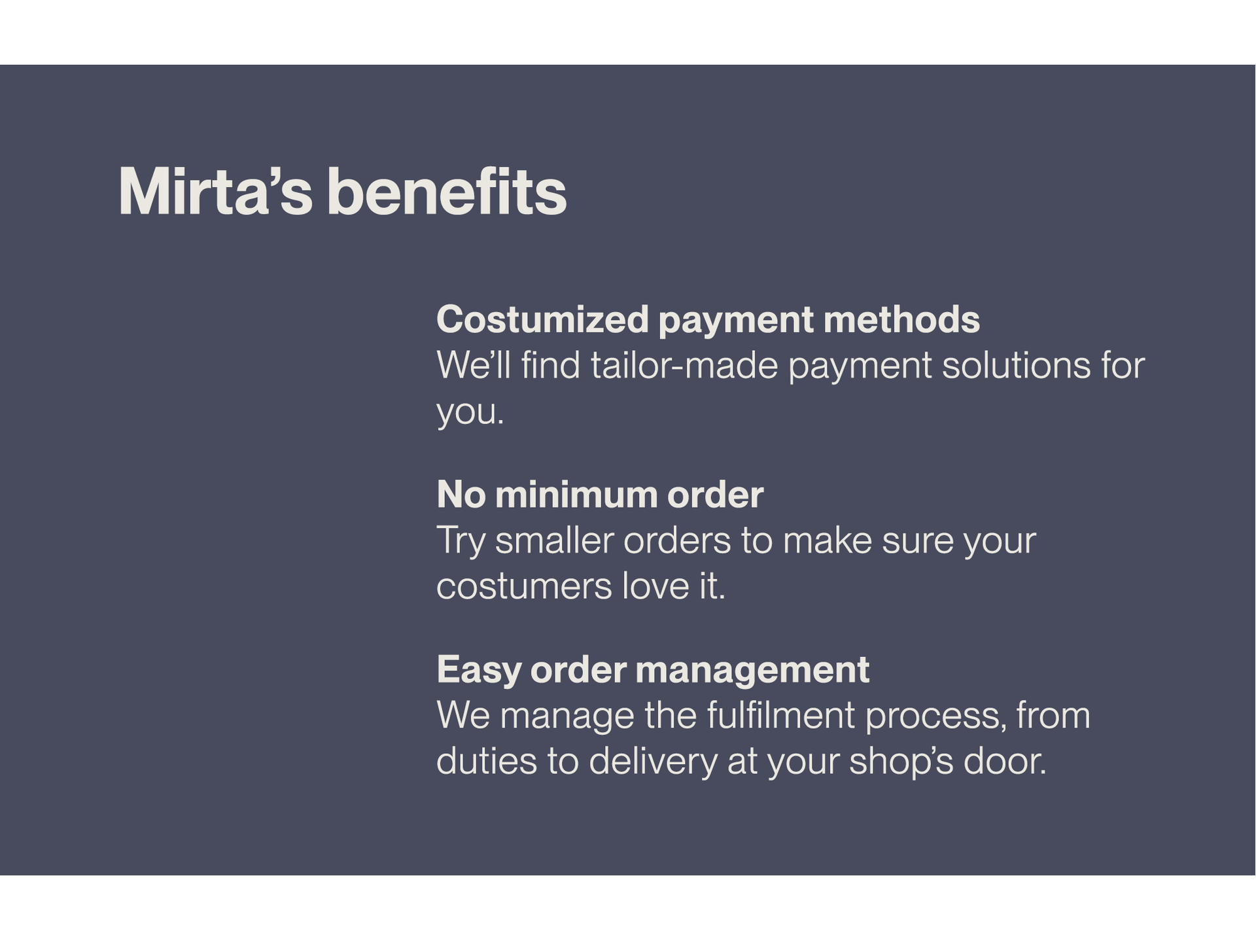 Mirta's benefits (customized payment methods, no minimum order, easy order management)
