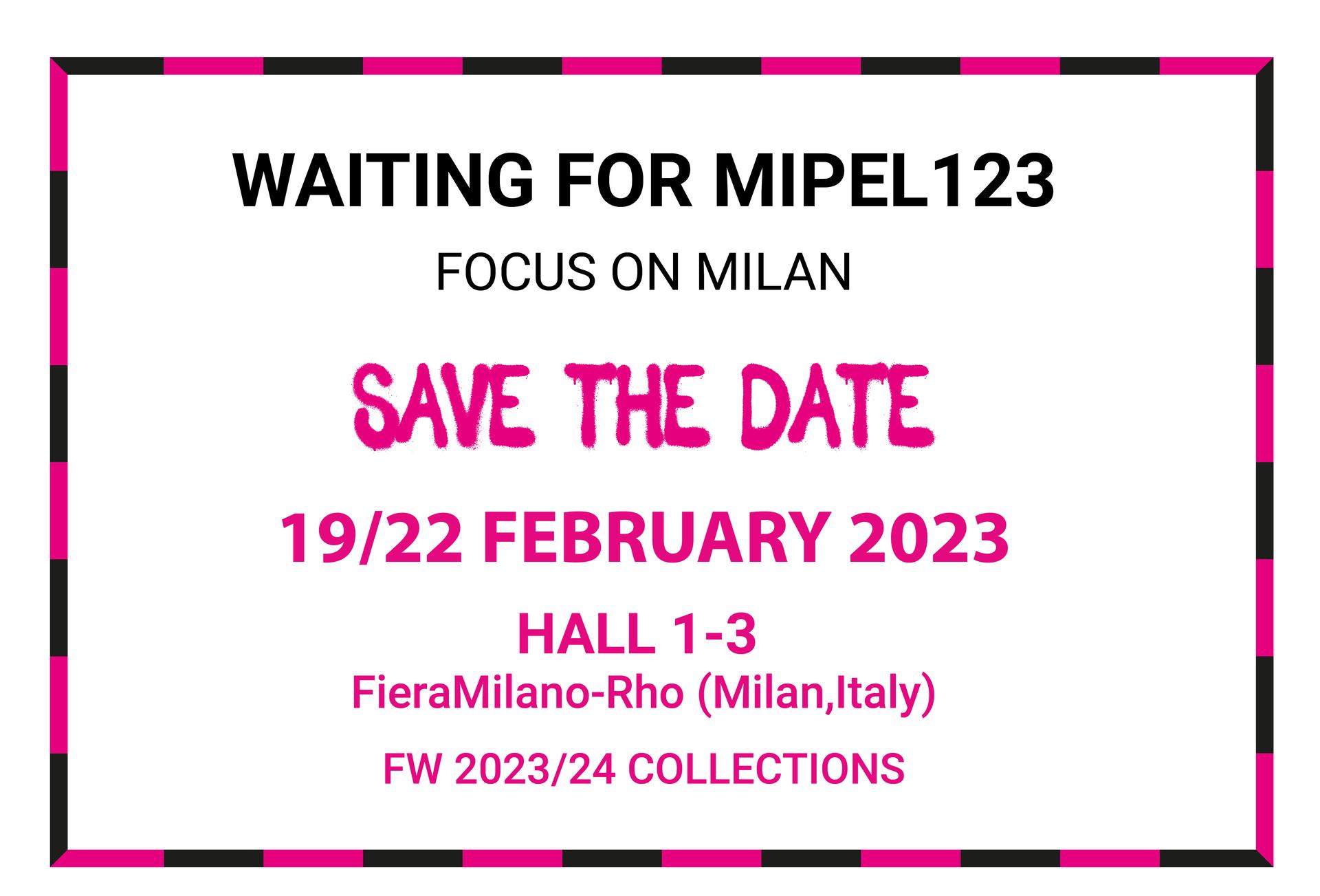 MIPEL123: 19/22 FEBRUARY 2023 - FIERAMILANO  RHO - FW 2023/24 COLLECTIONS
